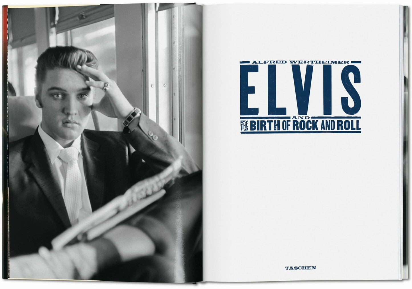 Taschen Alfred Wertheimer. Elvis and the Birth of Rock and Roll
